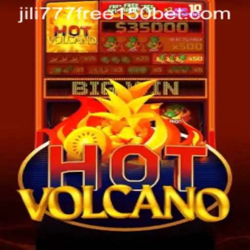 Exploring the Thrills of HotVolcano and Jili777 Free 150
