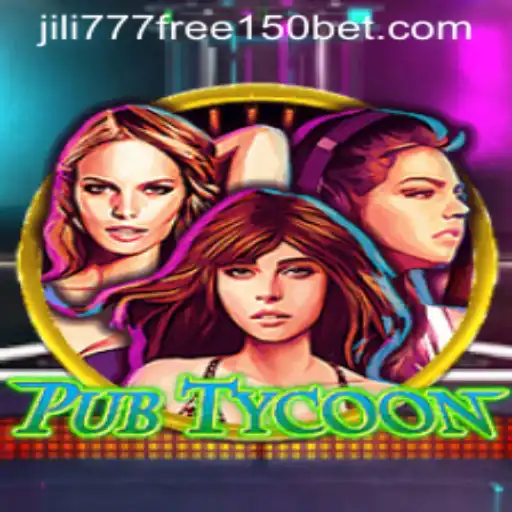 Exploring the Exciting World of PubTycoon and the Jili777 Free 150 Bonus