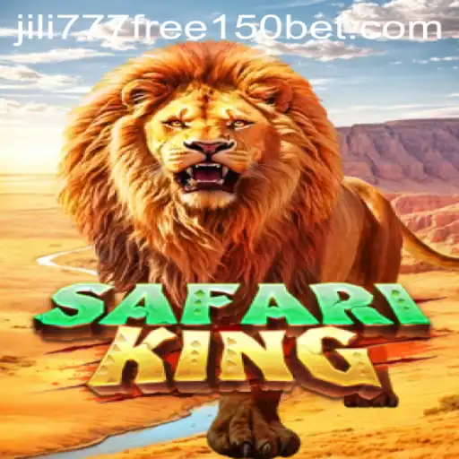 Discover the Thrill of SafariKing with Jili777 Free 150 Offer