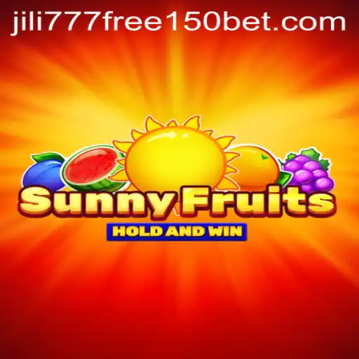 SunnyFruits: An In-Depth Look at the Exciting Slot Game and the Jili777 Free 150 Offer